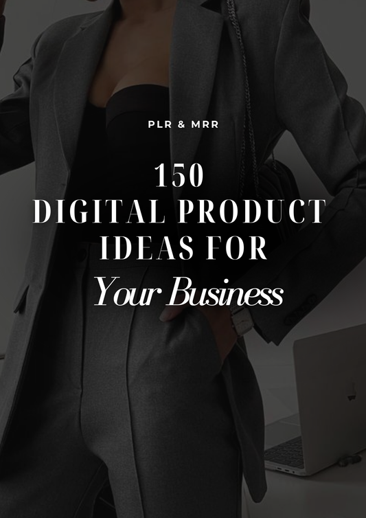 150 Digital Product Ideas For Your Business with MRR