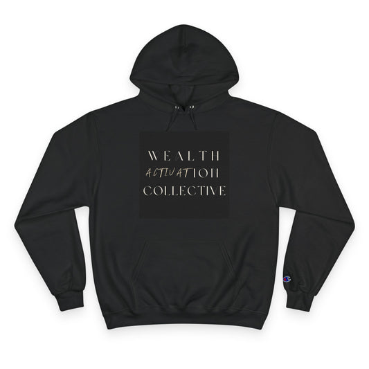 WEALTH ACTIVATION COLLECTIVE Champion Hoodie